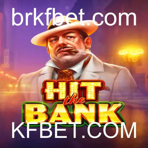 Descubra o Fascinante Mundo do Jogo HitTheBank em KFBET.COM